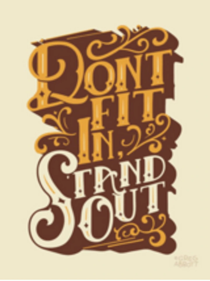 Ornate hand lettering reading Don't fit in, stand out